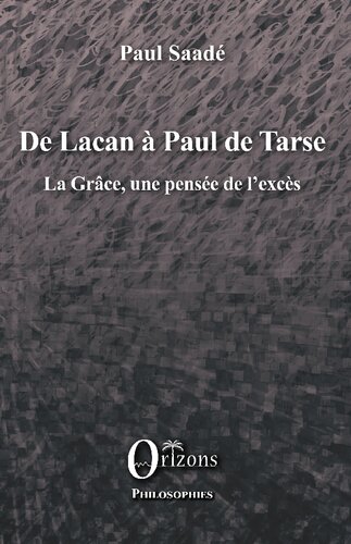 De Lacan à Paul de Tarse: La Grâce, une pensée de l'excès