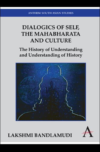 Dialogics of Self, the Mahabharata and Culture: The History of Understanding and Understanding of History