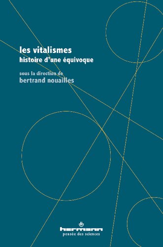 Les vitalismes: Histoire d'une équivoque