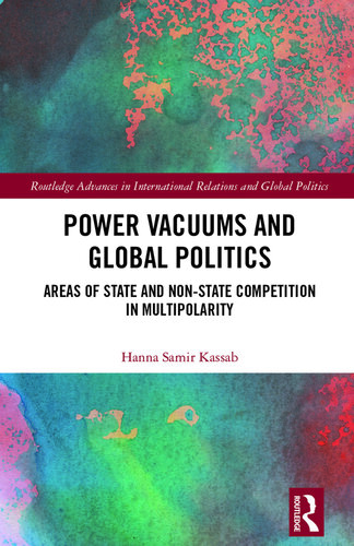 Power Vacuums and Global Politics: Areas of State and Non-State Competition in Multipolarity