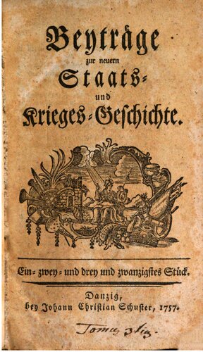 Beyträge [Beiträge] zur neuern Staats- und Krieges-Geschichte / 21. - 30. Stück