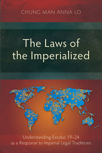 The Laws of the Imperialized: Understanding Exodus 19-24 as a Response to Imperial Legal Traditions