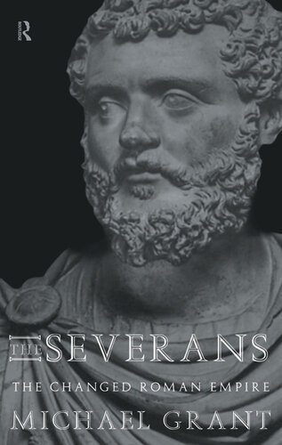 The Severans: The Changed Roman Empire