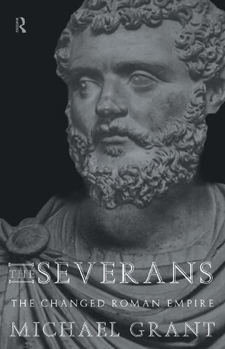 The Severans: The Changed Roman Empire