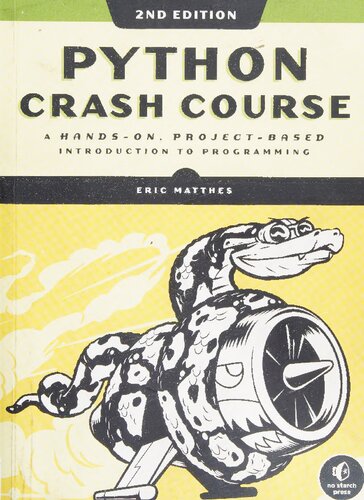 Python Crash Course: A Hands-On, Project-Based Introduction to Programming