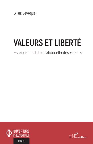 Valeurs et liberté: Essai de fondation rationnelle des valeurs
