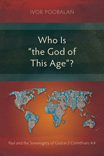 Who Is “the God of This Age”?: Paul and the Sovereignty of God in 2 Corinthians 4:4