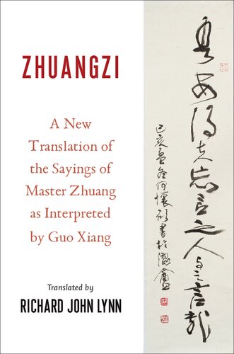 Zhuangzi: A New Translation of the Sayings of Master Zhuang as Interpreted by Guo Xiang (Translations from the Asian Classics)