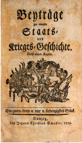 Beyträge [Beiträge] zur neuern Staats- und Krieges-Geschichte / 71. - 80. Stück