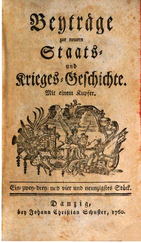 Beyträge [Beiträge] zur neuern Staats- und Krieges-Geschichte / 91. - 100. Stück