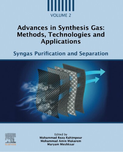 Advances in Synthesis Gas: Methods, Technologies and Applications. Volume 2: Syngas Purification and Separation