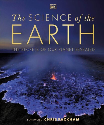 DK - The Science of the Earth, Secrets of the Planet Revealed