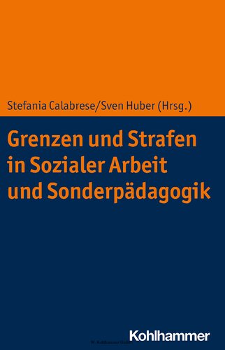 Grenzen und Strafen in Sozialer Arbeit und Sonderpädagogik