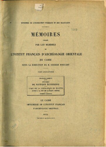 Etudes de nautique égyptienne : L'art de la navigation en Egypte jusqu'à la fin de l'ancien empire (Mémoires publiés par les membres de l'Institut français d'archéologie orientale du Caire)
