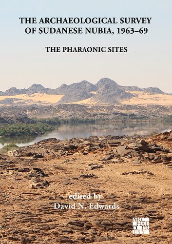 The Archaeological Survey of Sudanese Nubia, 1963-69: The Pharaonic Sites (Sudan Archaeological Research Society Publication)