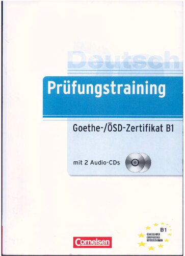 Prüfungstraining DaF - B1: Goethe-/ÖSD-Zertifikat B1 - Übungsbuch