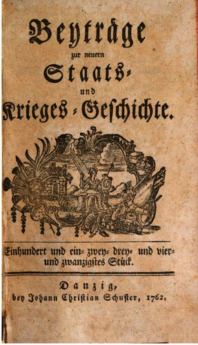Beyträge [Beiträge] zur neuern Staats- und Krieges-Geschichte / 121. - 130. Stück