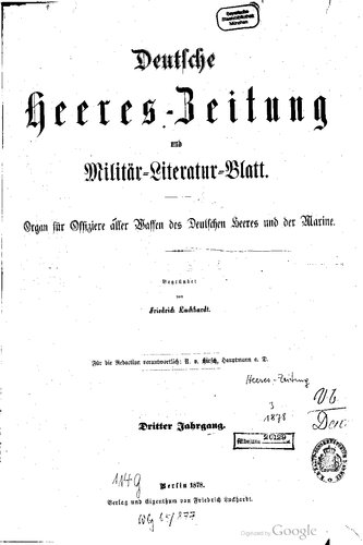 Deutsche Heeres-Zeitung und Militär-Literatur-Blatt. Organ für Offiziere aller Waffen des Deutschen Heeres und der Marine