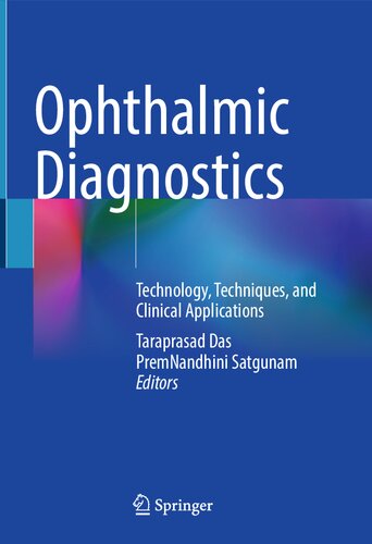 Ophthalmic Diagnostics: Technology, Techniques, and Clinical Applications