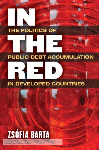 In The Red: The Politics of Public Debt Accumulation in Developed Countries