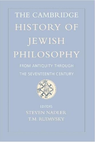 Cambridge History of Jewish Philosophy, Vol 1 - From Antiquity through 17th Century