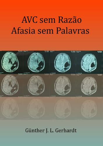 AVC sem Razão, Afasia sem Palavras