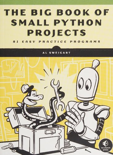 The Big Book of Small Python Projects: 81 Easy Practice Programs