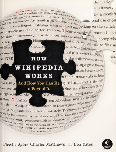 How Wikipedia Works: And How You Can Be a Part of It