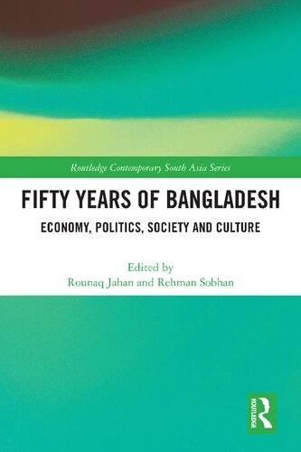 Fifty Years of Bangladesh: Economy, Politics, Society and Culture