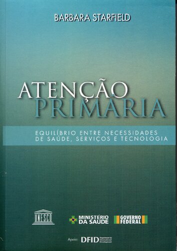 Atenção Primária - Equilíbrio entre Necessidades de Saúde, Serviços e Tecnologia