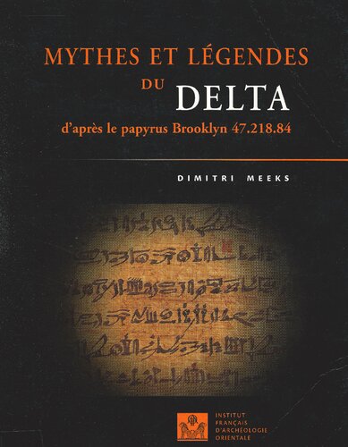 Mythes et légendes du delta d'après le papyrus brooklyn 47 218 84