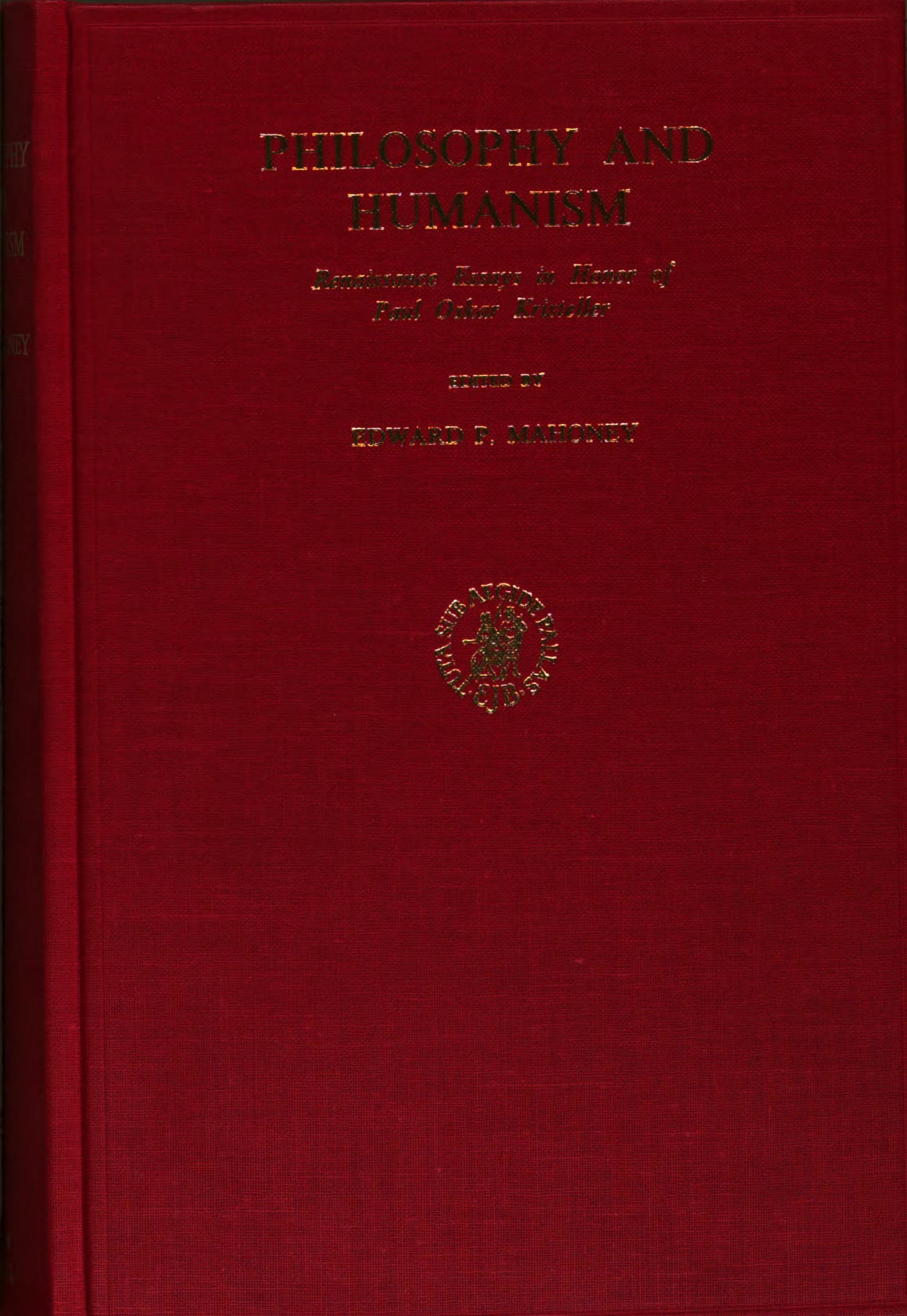 Philosophy and humanism: Renaissance essays in honour of Paul Oskar Kristeller