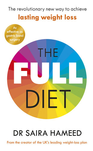 The Full Diet: The revolutionary guide to ditching ultra-processed foods and achieving lasting health