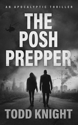 The Posh Prepper: An Apocalyptic Survival Thriller