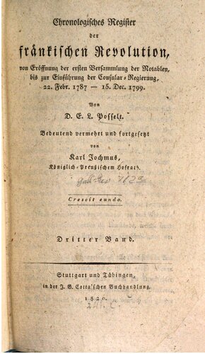 Chronologisches Register der fränkischen Revolution, von Eröffnung der ersten Versammlung der Notablen bis zur Einführung der Consular-Regierung, 22. Feb. 1787 - 15. Dec. 1799