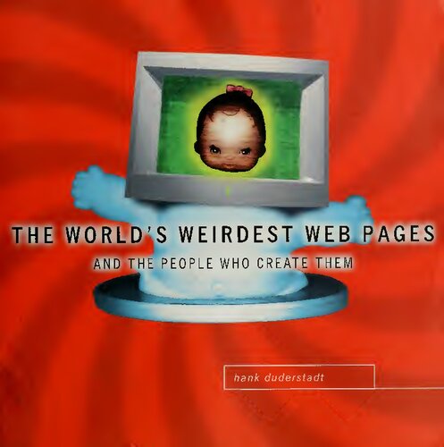 The World's Weirdest Web Pages and the People Who Create Them