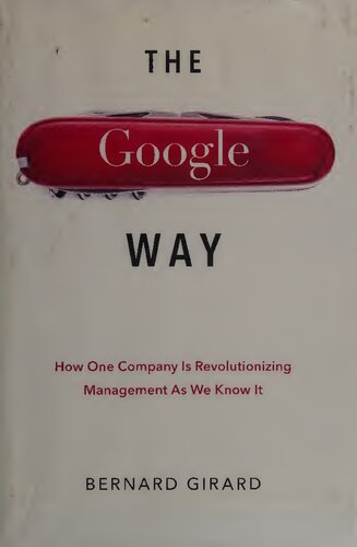The Google Way: How One Company is Revolutionizing Management As We Know It