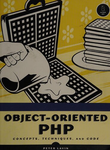 Object-Oriented PHP: Concepts, Techniques, and Code