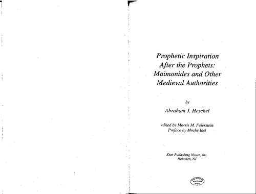 Prophetic Inspiration After the Prophets: Maimonides and Other Medieval Authorities