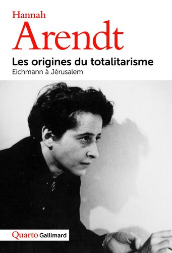 Les origines du totalitarisme : Eichmann à Jérusalem