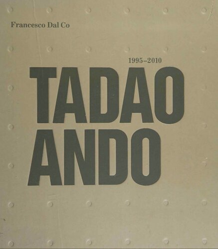 Tadao Ando: Works from 1994 - 2009