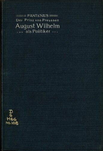 Der Prinz von Preussen August Wilhelm als Politiker