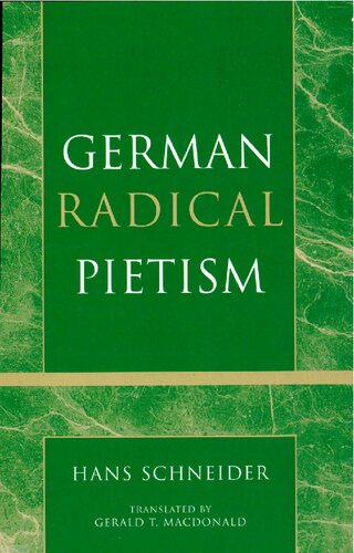 German Radical Pietism (Volume 22) (Pietist and Wesleyan Studies, 22)