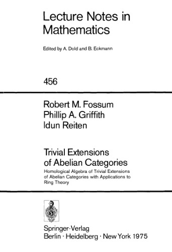 Trivial Extensions of Abelian Categories: Homological Algebra of Trivial Extensions of Abelian Categories with Applications to Ring Theory