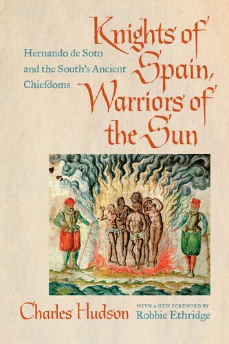 Knights of Spain, Warriors of the Sun: Hernando de Soto and the South's Ancient Chiefdoms
