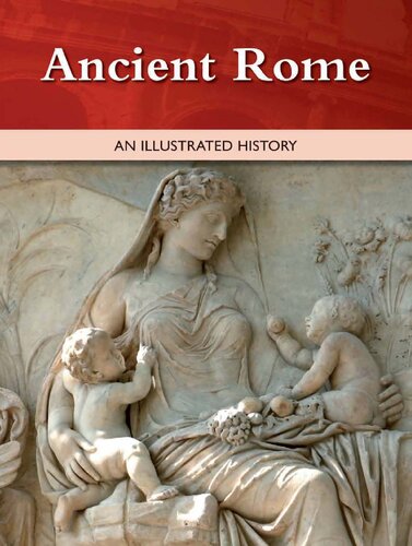 Ancient Rome: An Illustrated History