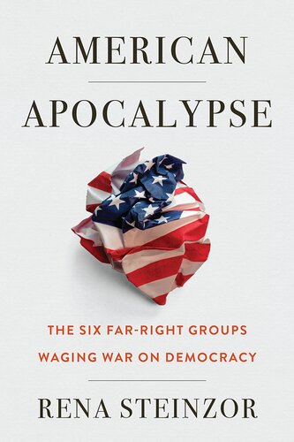American Apocalypse  The Six Far-Right Groups Waging War on Democracy