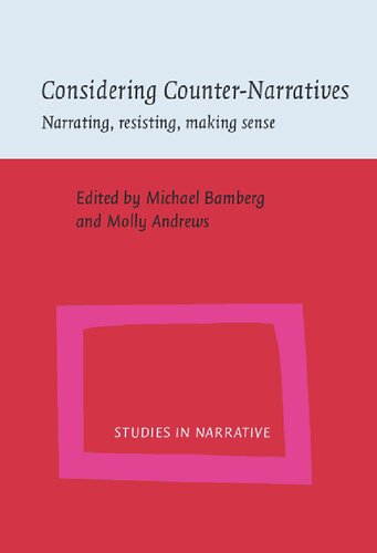 Considering Counter-Narratives: Narrating, resisting, making sense
