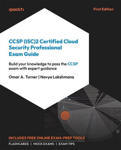 CCSP (ISC)2 Certified Cloud Security Professional Exam Guide: Build your knowledge to pass the CCSP exam with expert guidance