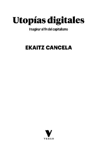 Utopías digitales: Imaginar el fin del capitalismo